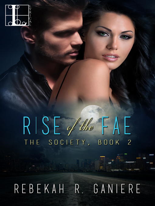 Title details for Rise of the Fae by Rebekah R. Ganiere - Available